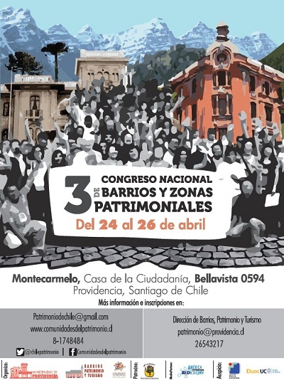 Tercer Congreso Nacional de Barrios y Zonas Patrimoniales
“Ley de Patrimonio para Chile, la ciudadanía delibera y propone”
24, 25 y 26 de Abril de 2014 – Providencia - Chile